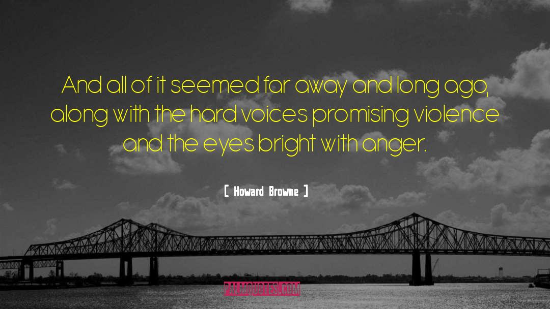 Shine Bright quotes by Howard Browne