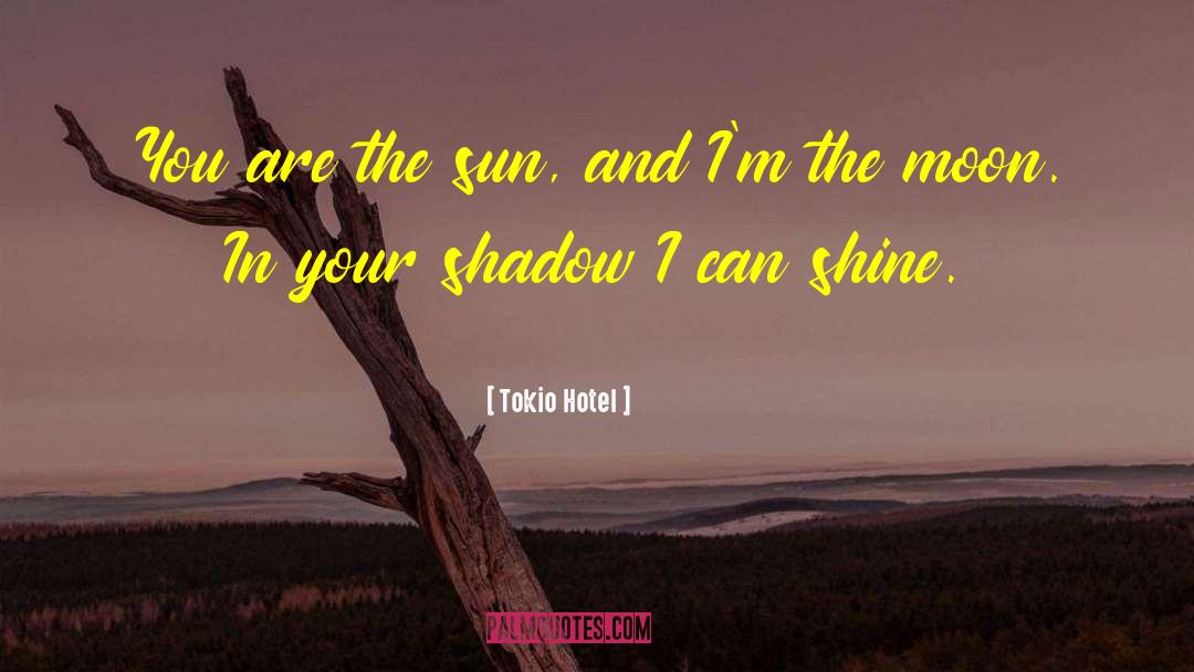 Shine Brighter quotes by Tokio Hotel