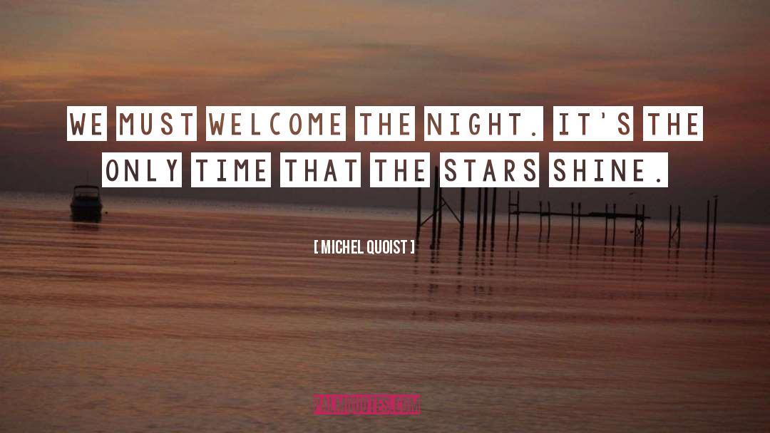 Shine Brighter quotes by Michel Quoist