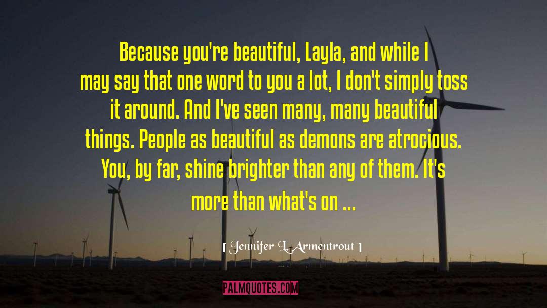 Shine Brighter quotes by Jennifer L. Armentrout