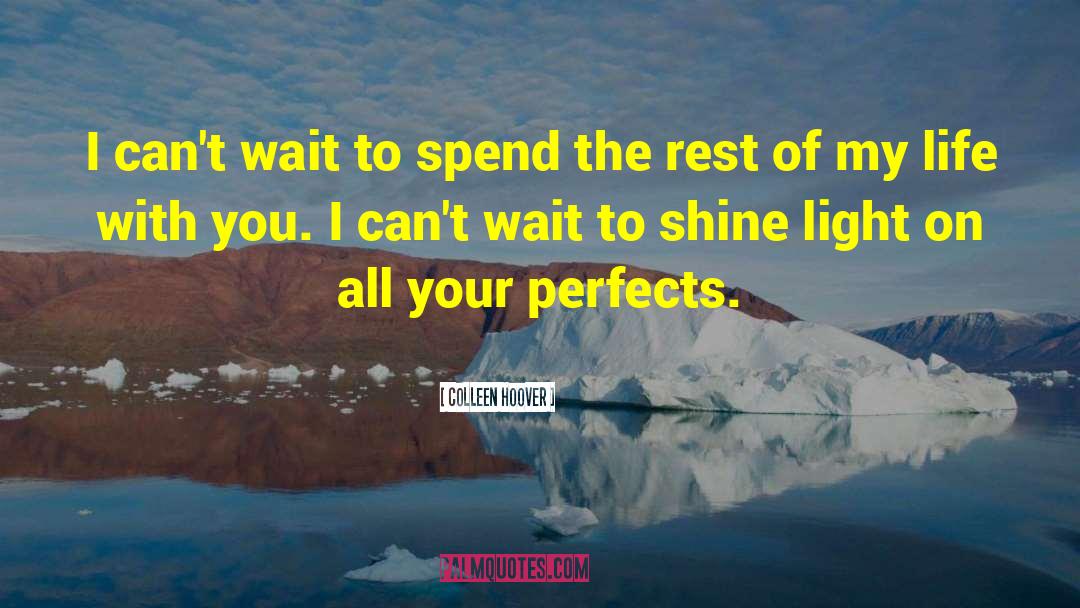 Shine Light quotes by Colleen Hoover