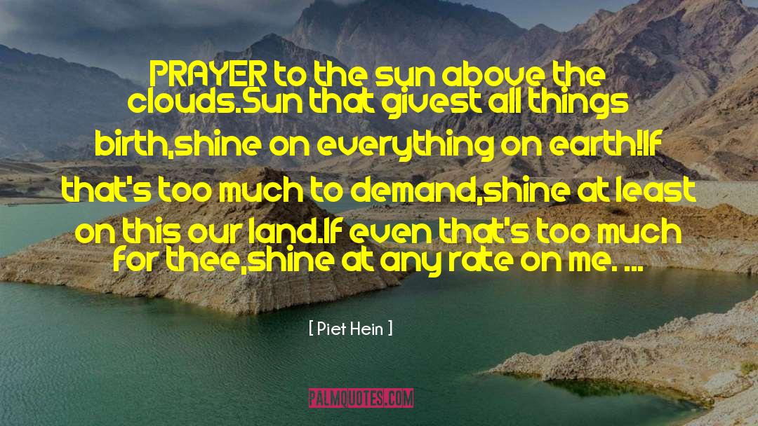 Shine On quotes by Piet Hein