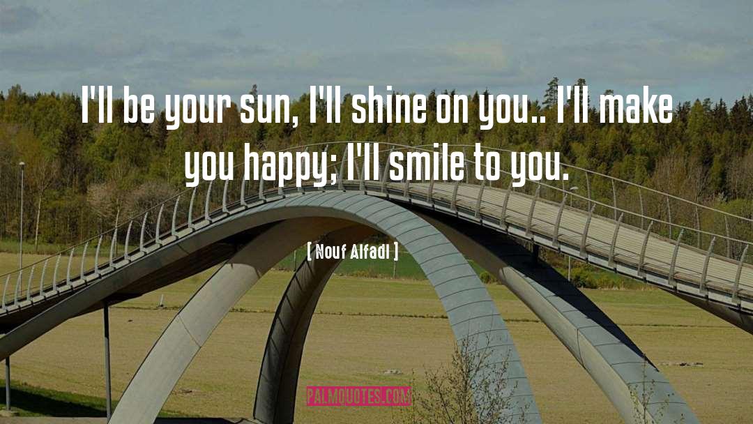 Shine On quotes by Nouf Alfadl