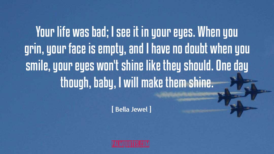 Shine quotes by Bella Jewel