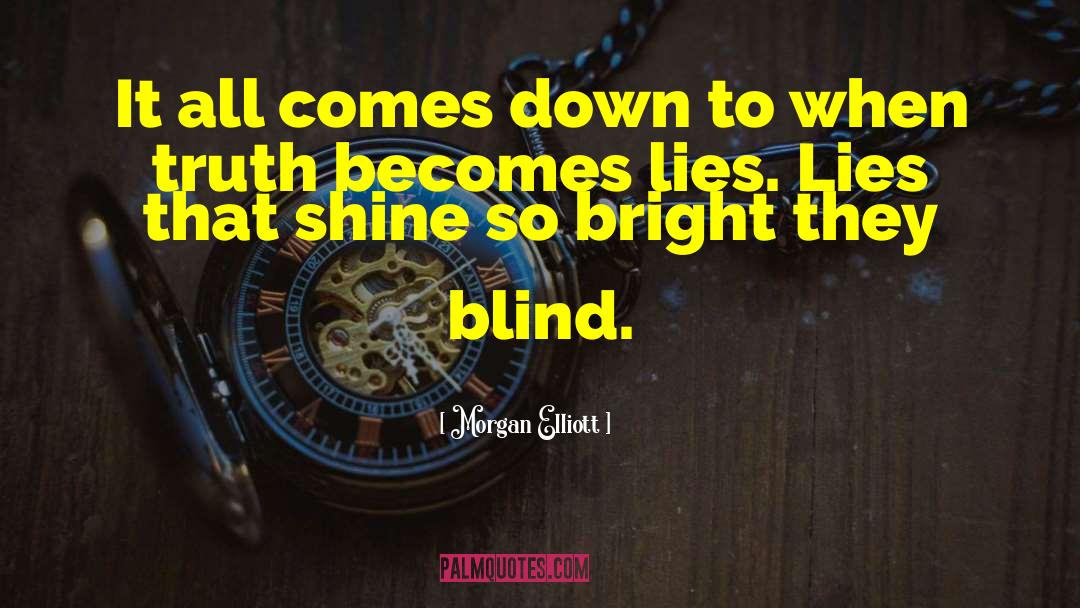 Shine So Bright quotes by Morgan Elliott