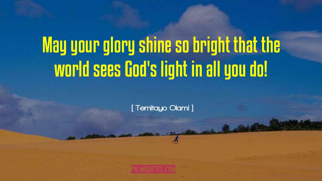 Shine So Bright quotes by Temitayo Olami