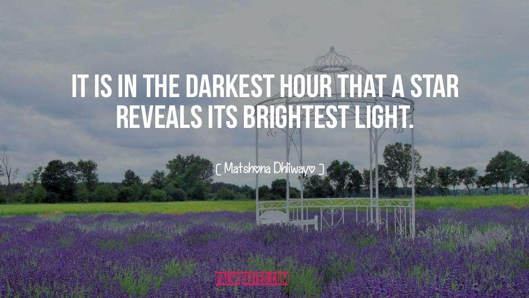 Shine Your Light quotes by Matshona Dhliwayo