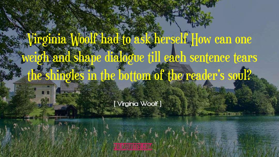Shingles quotes by Virginia Woolf