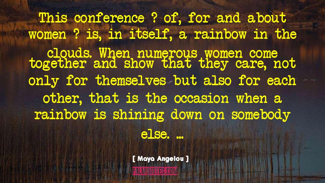 Shining Down quotes by Maya Angelou