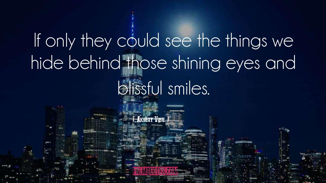 Shining Eyes quotes by Akshay Vasu