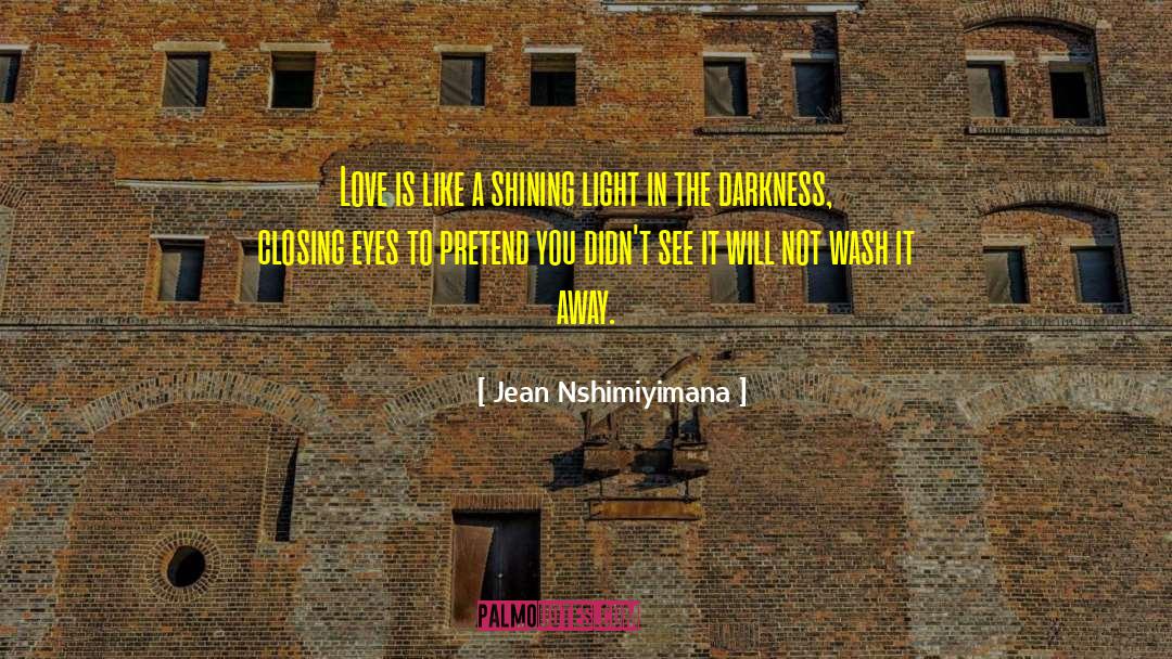 Shining Light quotes by Jean Nshimiyimana