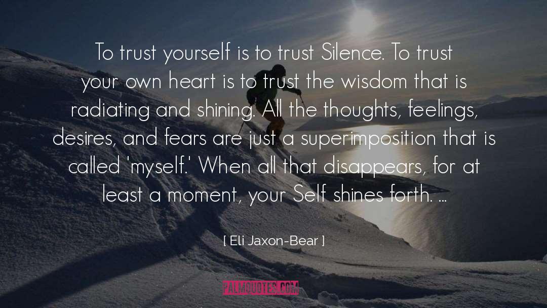 Shining quotes by Eli Jaxon-Bear