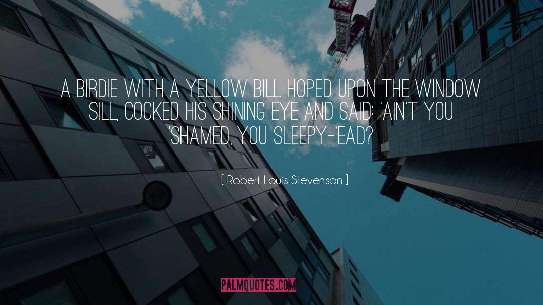 Shining quotes by Robert Louis Stevenson