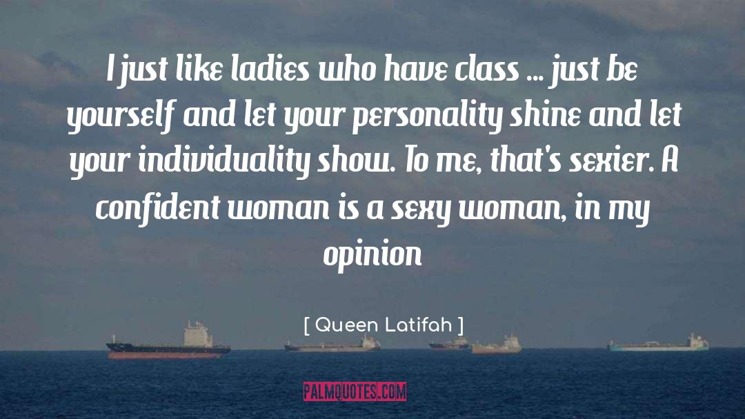 Shining Shimmering Splendid quotes by Queen Latifah