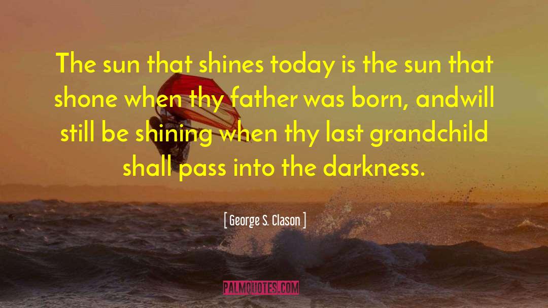 Shining Within quotes by George S. Clason