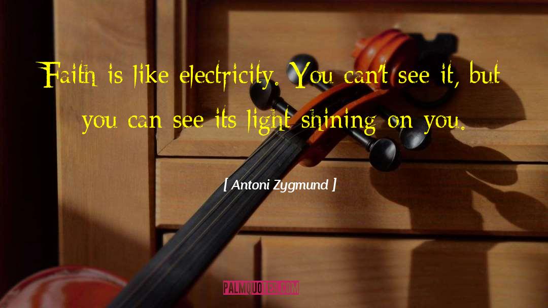 Shining Your Star quotes by Antoni Zygmund