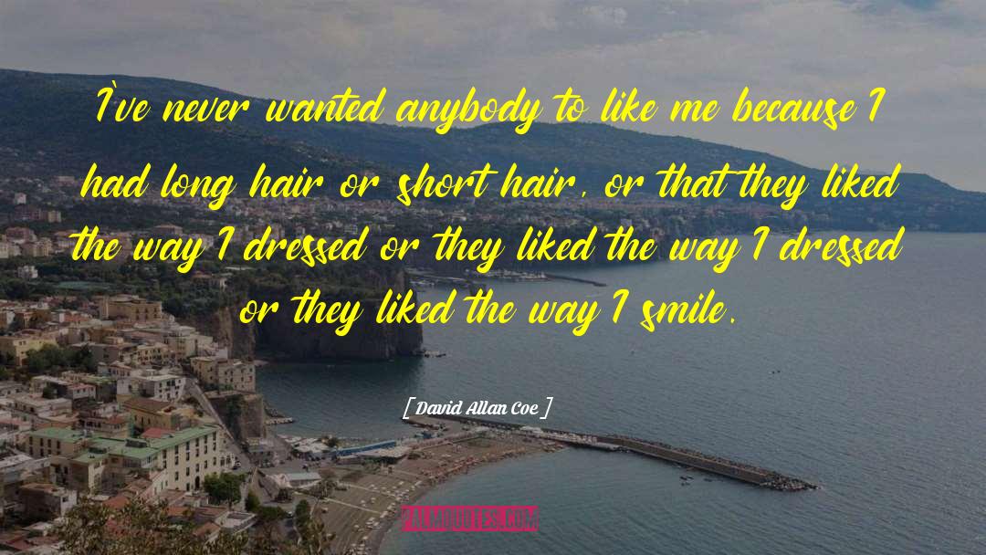 Shiny Hair quotes by David Allan Coe