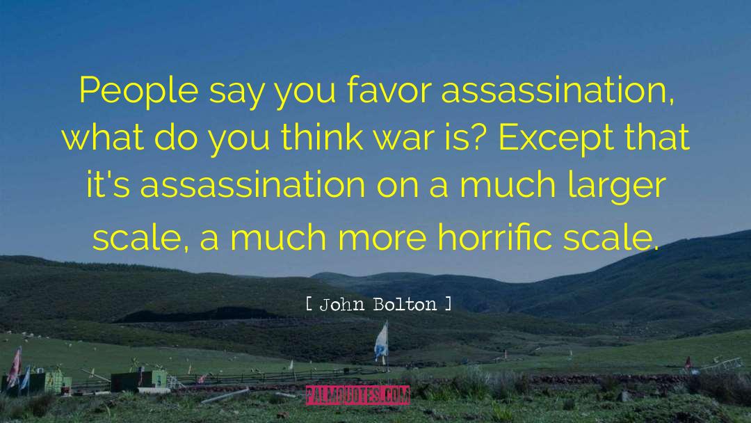 Shiota Assassination quotes by John Bolton