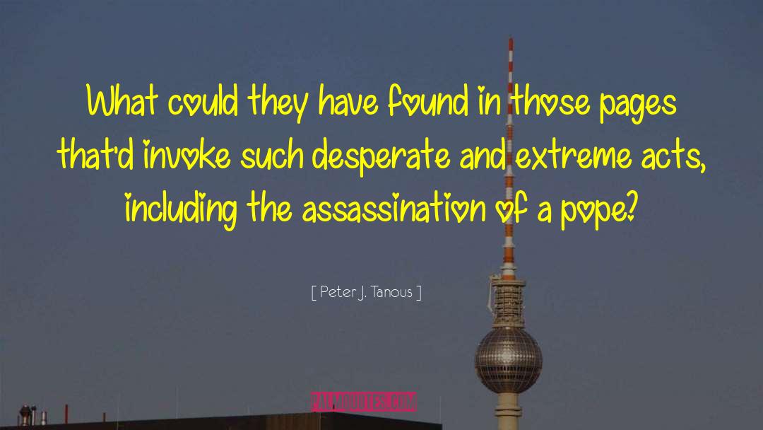 Shiota Assassination quotes by Peter J. Tanous
