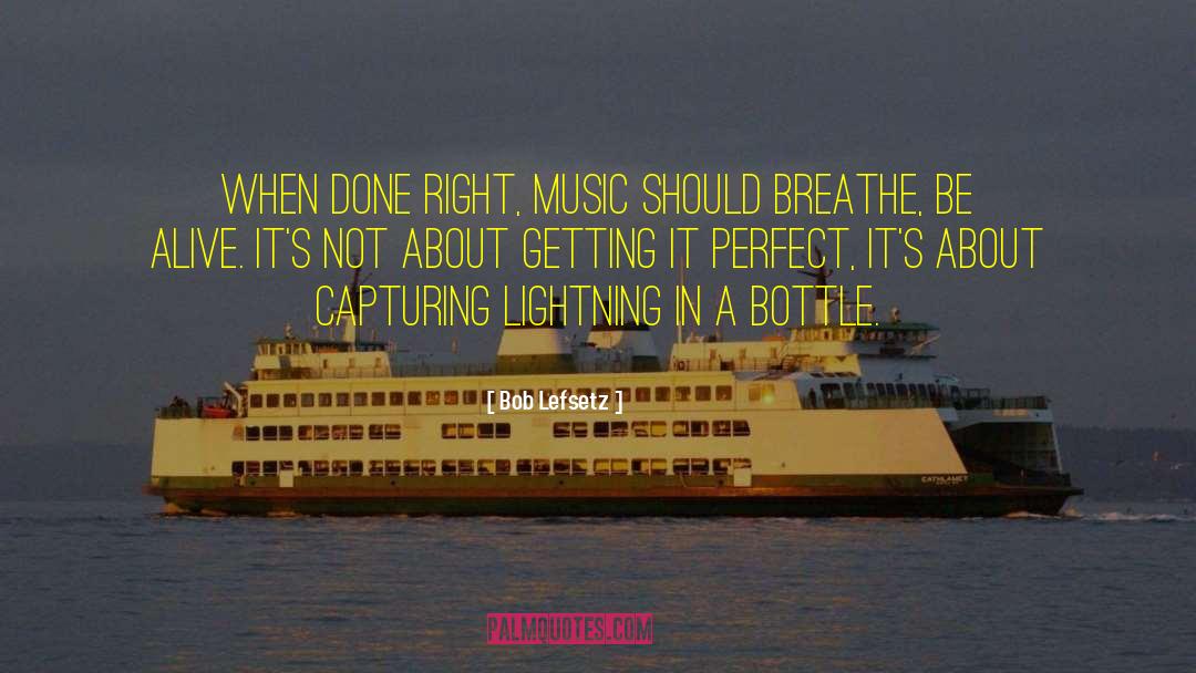 Ship In A Bottle quotes by Bob Lefsetz