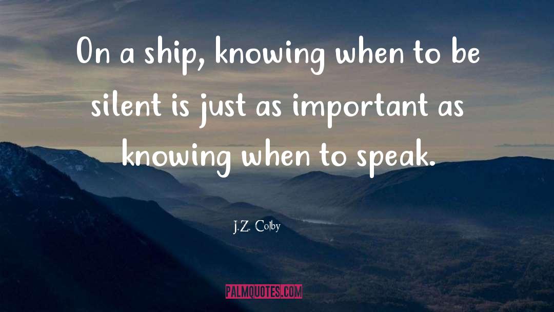 Ship It quotes by J.Z. Colby