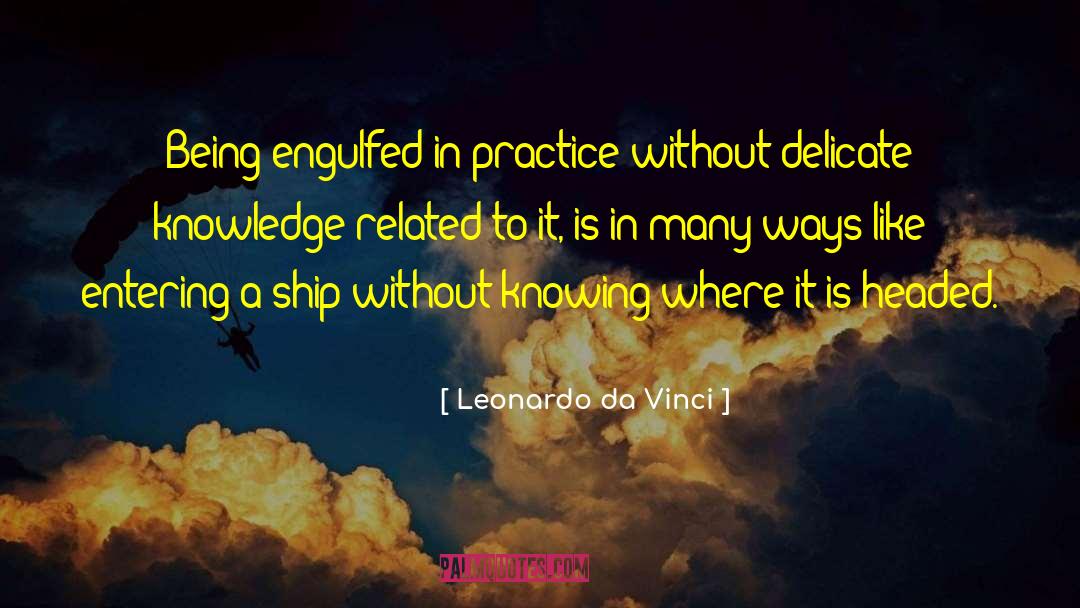 Ship Without Rudder quotes by Leonardo Da Vinci
