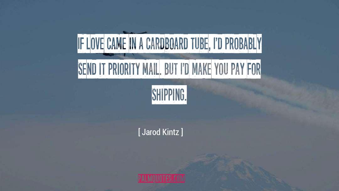 Shipping quotes by Jarod Kintz