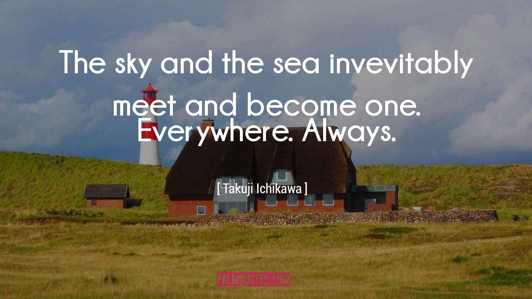 Ships And The Sea quotes by Takuji Ichikawa