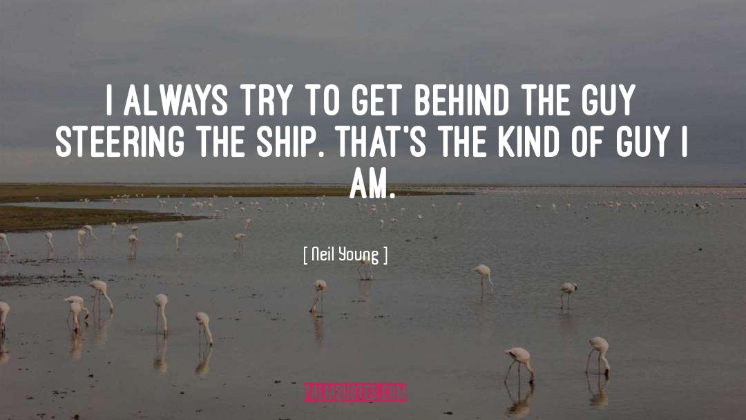 Ships quotes by Neil Young