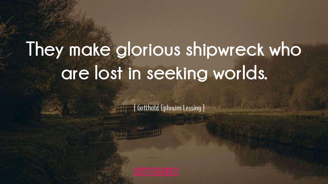 Shipwreck quotes by Gotthold Ephraim Lessing