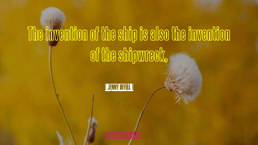 Shipwreck quotes by Jenny Offill