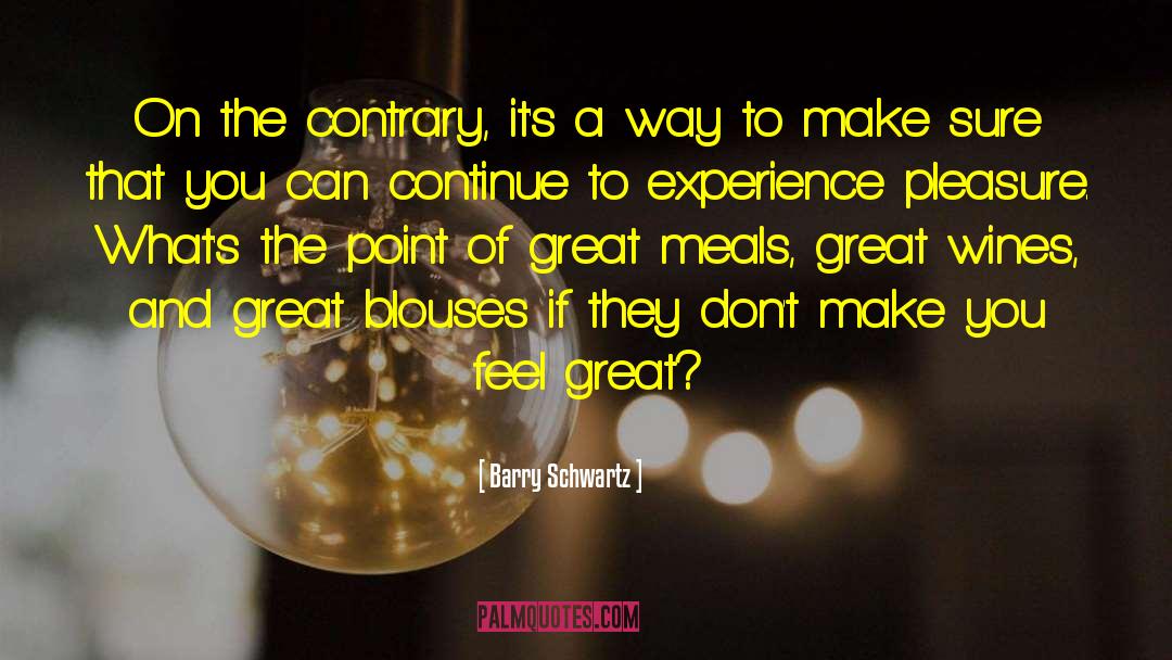 Shiraz Wines quotes by Barry Schwartz