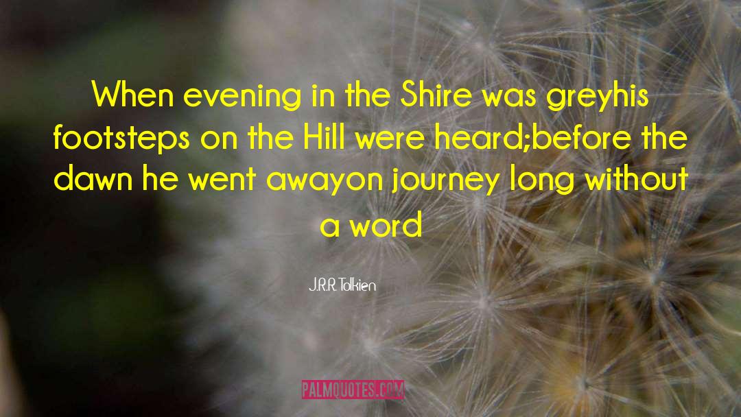 Shire quotes by J.R.R. Tolkien