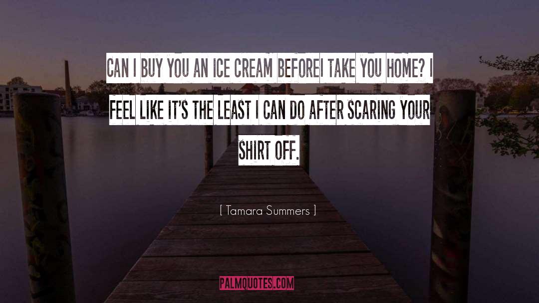 Shirt Off quotes by Tamara Summers