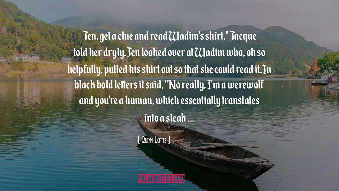 Shirt quotes by Quinn Loftis