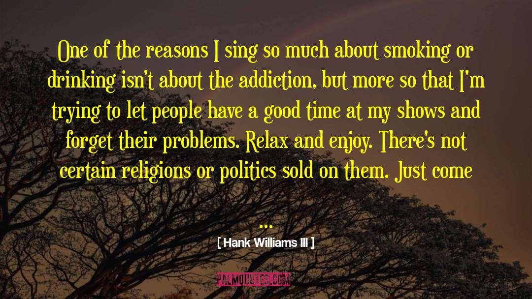 Shisha Smoking quotes by Hank Williams III