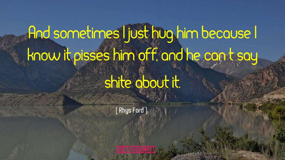 Shite quotes by Rhys Ford