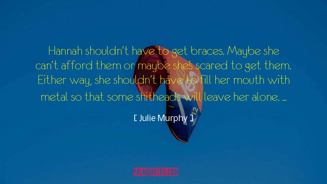 Shitheads quotes by Julie Murphy