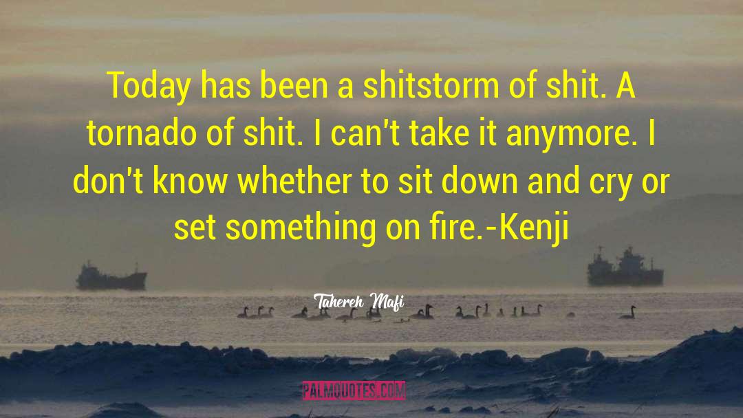 Shitstorm quotes by Tahereh Mafi