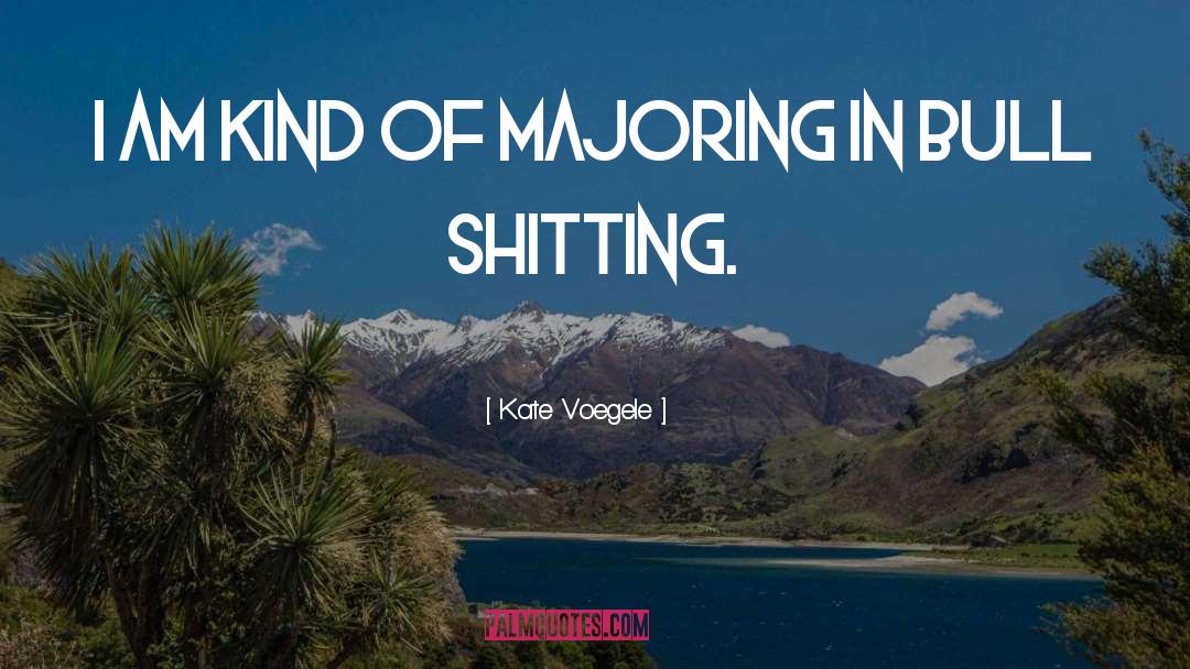 Shitting quotes by Kate Voegele