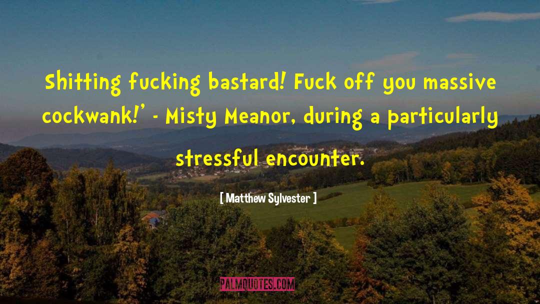 Shitting quotes by Matthew Sylvester