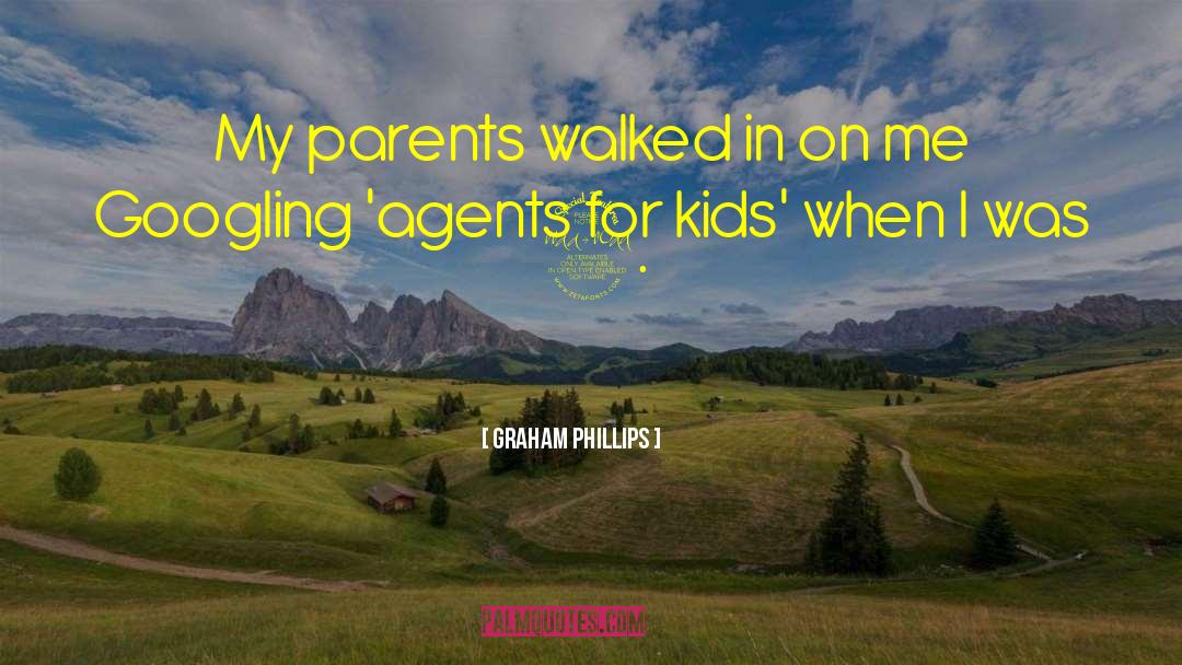 Shitty Parents quotes by Graham Phillips