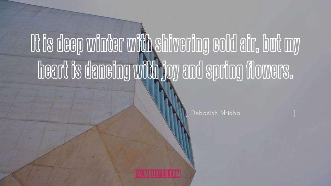 Shivering quotes by Debasish Mridha