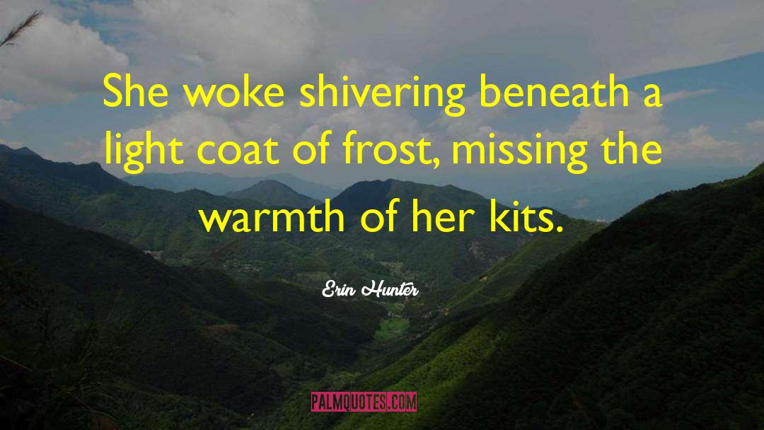 Shivering quotes by Erin Hunter