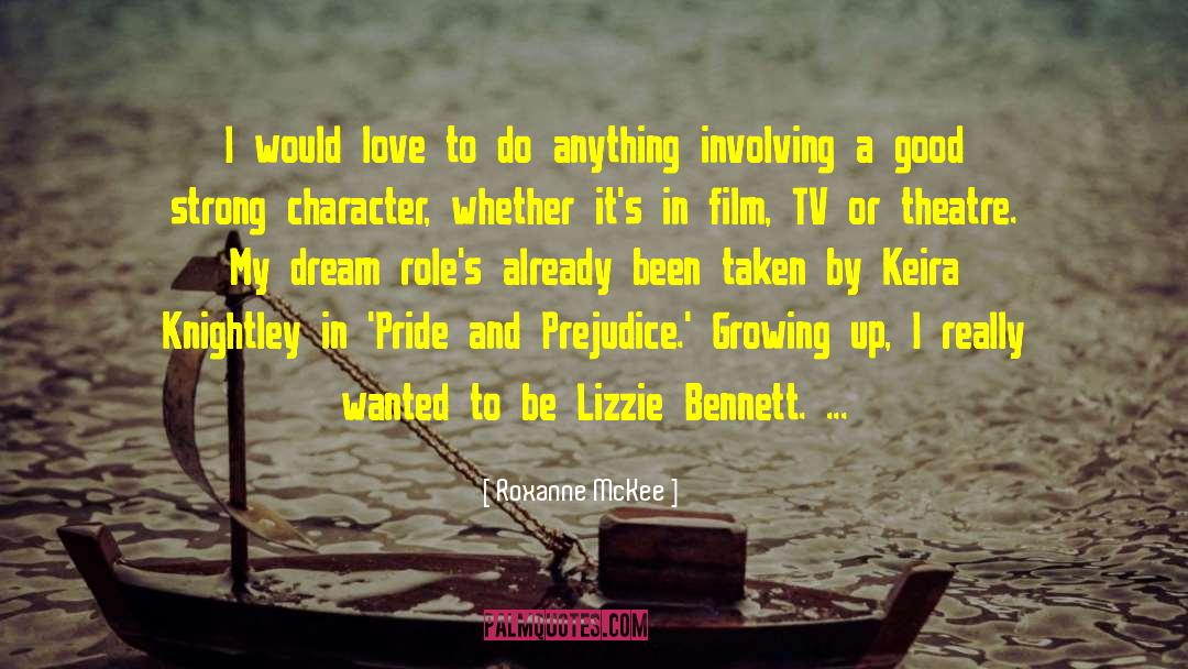 Shmoop Pride And Prejudice Love quotes by Roxanne McKee