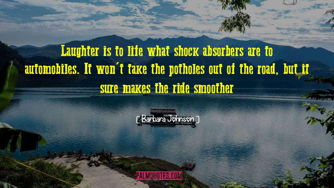 Shock Absorber quotes by Barbara Johnson