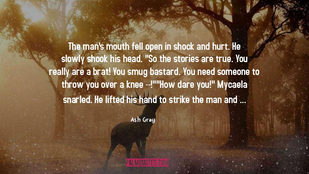 Shock And Awe quotes by Ash Gray