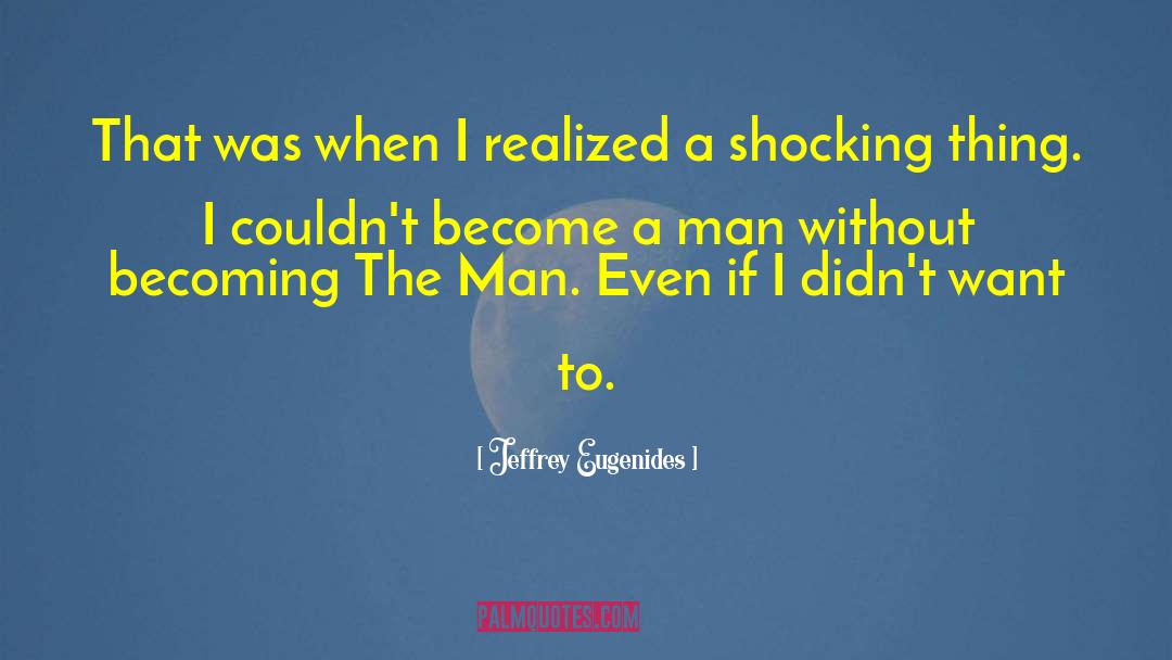 Shocking Secrets quotes by Jeffrey Eugenides