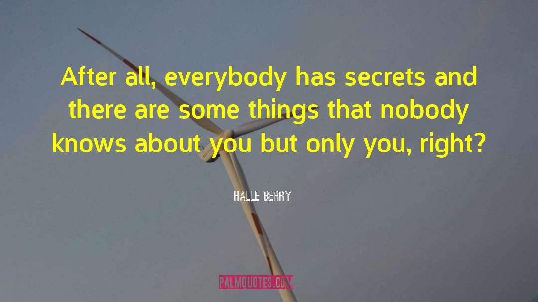 Shocking Secrets quotes by Halle Berry