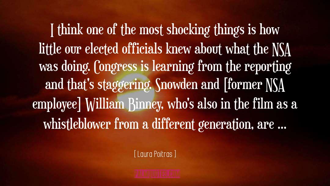 Shocking Things quotes by Laura Poitras
